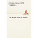 The Royal Road to Health