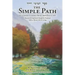 The Simple Path: Uncommon Common Sense from Psalm 119