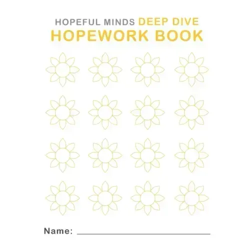 Hopeful Minds Deep Dive Hopework Book