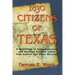 1830 Citizens of Texas: A Genealogy of Anglo American and Mexican American Citizens of Texas Taken from Census and Other Records