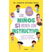 Los Niños Sí Vienen Con Instructivo / Children Do Come with Instructions