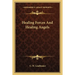 Healing Forces And Healing Angels
