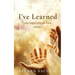 I've Learned: Poems Inspired by the Lord... volume 1