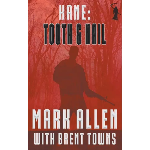 Kane: Tooth & Nail