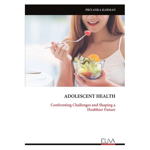 Adolescent Health: Confronting Challenges and Shaping a Healthier Future