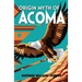 Origin Myth of Acoma: And Other Records