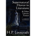 Supernatural Horror in Literature & Other Literary Essays