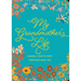 My Grandmother's Life - Second Edition: Grandma, I Want to Know Everything about You