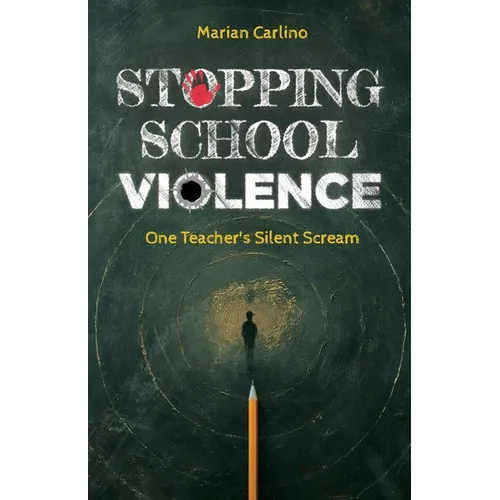 Stopping School Violence: One Teacher's Silent Scream