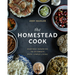 The Homestead Cook: Everyday Favorites to Celebrate Rich, Simple Living