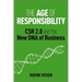 The Age of Responsibility: Csr 2.0 and the New DNA of Business