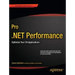 Pro .Net Performance: Optimize Your C# Applications