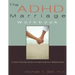 The ADHD Marriage Workbook: A User-Friendly Guide to Improving Your Relationship