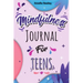 Mindfulness Activity for Teens: Daily Meditation for Teens, Practice Positive Thinking and Mindfulness, Positive Affirmations Book for Kids with Promp