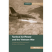 Tactical Air Power and the Vietnam War