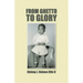 From Ghetto to Glory