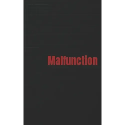 Malfunction