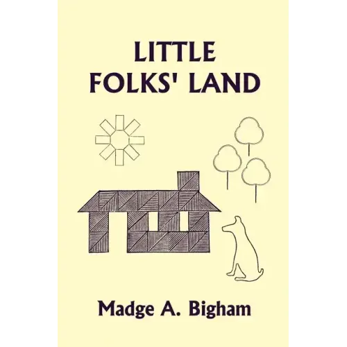 Little Folks' Land (Yesterday's Classics)