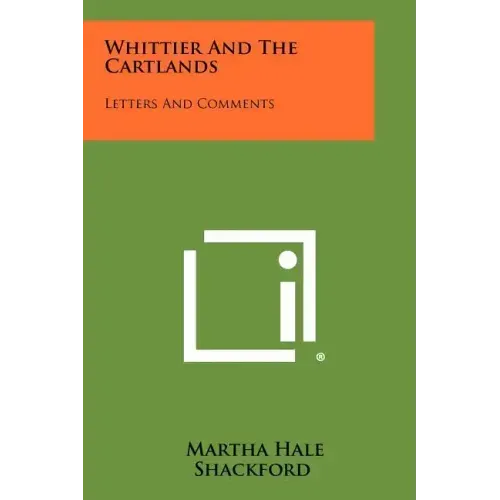 Whittier and the Cartlands: Letters and Comments