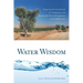 Water Wisdom: Preparing the Groundwork for Cooperative and Sustainable Water Management in the Middle East