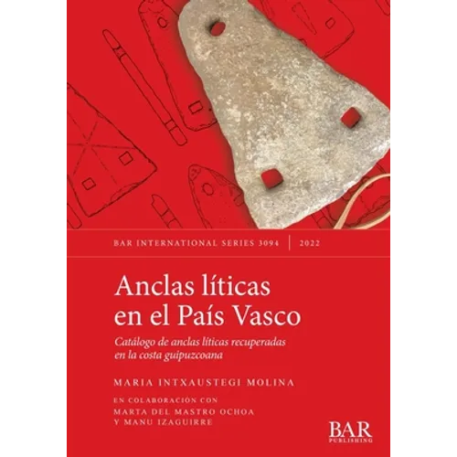 Anclas líticas en el País Vasco: Catálogo de anclas líticas recuperadas en la costa guipuzcoana