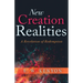 New Creation Realities: A Revelation of Redemption