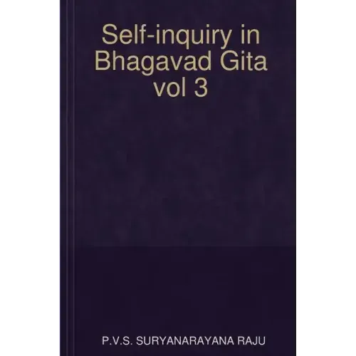 Self-inquiry in Bhagavad Gita vol 3