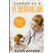 Career As A Veterinarian: What They Do, How to Become One, and What the Future Holds!