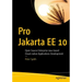 Pro Jakarta Ee 10: Open Source Enterprise Java-Based Cloud-Native Applications Development