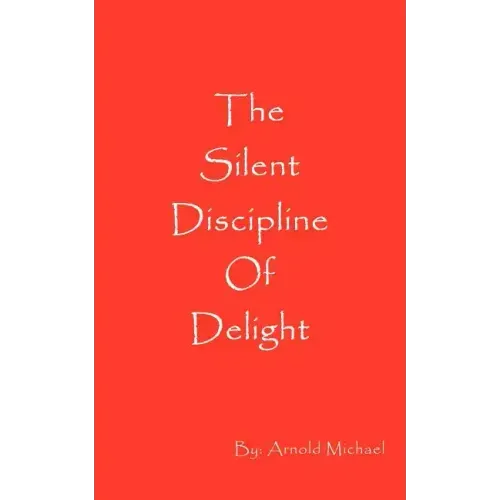 The Silent Discipline of Delight