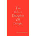 The Silent Discipline of Delight