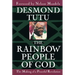 The Rainbow People of God: The Making of a Peaceful Revolution