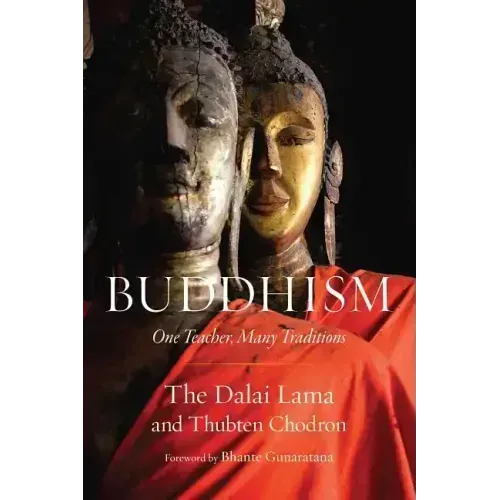 Buddhism: One Teacher, Many Traditions