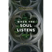When the Soul Listens: Finding Rest and Direction in Contemplative Prayer