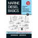 Marine Diesel Basics 1: Maintenance, Lay-Up, Winter Protection, Tropical Storage and Spring Recommission