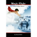Magic Flight: A Story of Bliss Reborn