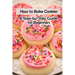 How to Bake Cookies: A Step-by-Step Guide for Beginners: Cookies cookbook