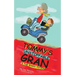 Tommy's Unstoppable Gran & The Magic Potion