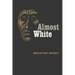 Almost White