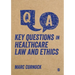 Key Questions in Healthcare Law and Ethics