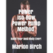 Power Iso-Bow Power Pump Method