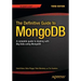 The Definitive Guide to Mongodb: A Complete Guide to Dealing with Big Data Using Mongodb