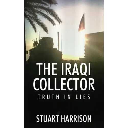 The Iraqi Collector: Truth In Lies