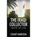 The Iraqi Collector: Truth In Lies
