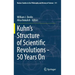 Kuhn's Structure of Scientific Revolutions - 50 Years on