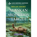 Alaskan Abduction Target