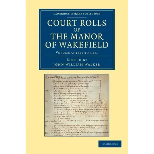 Court Rolls of the Manor of Wakefield: Volume 5, 1322 to 1331