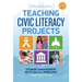 Teaching Civic Literacy Projects: Student Engagement with Social Problems, Grades 4-12