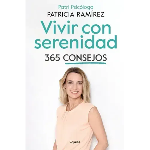 Vivir Con Serenidad. 365 Consejos / Live in Serenity. 365 Tips