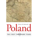 Poland: The First Thousand Years